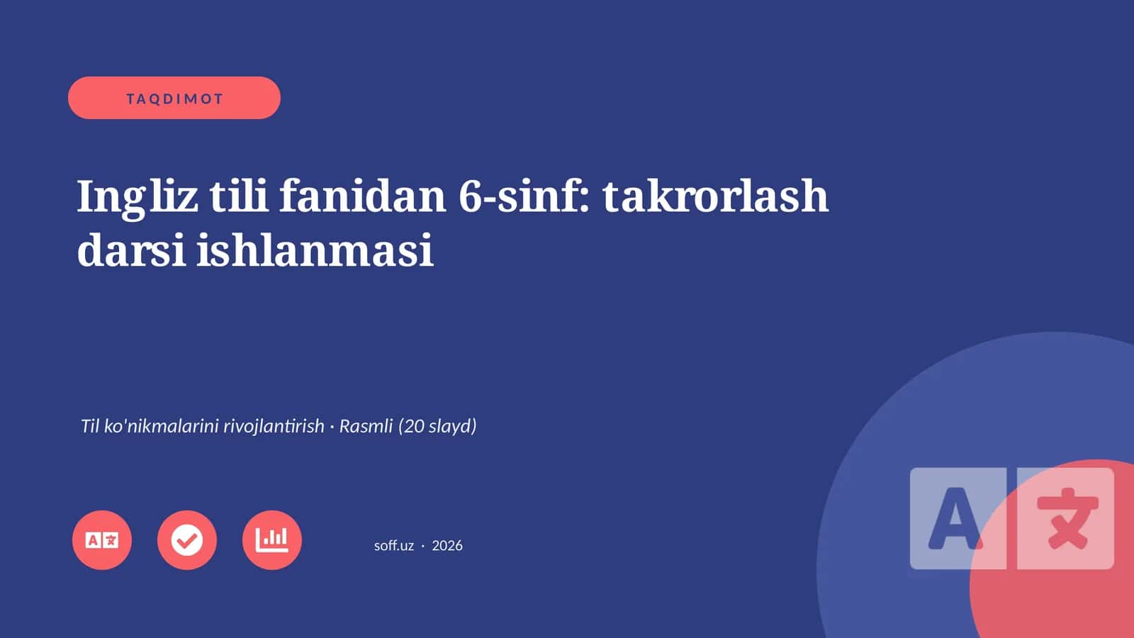 Ingliz tili fanidan 6-sinf: takrorlash darsi ishlanmasi