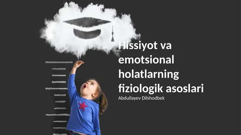 Hissiyot va emotsional holatlarning fiziologik asoslari