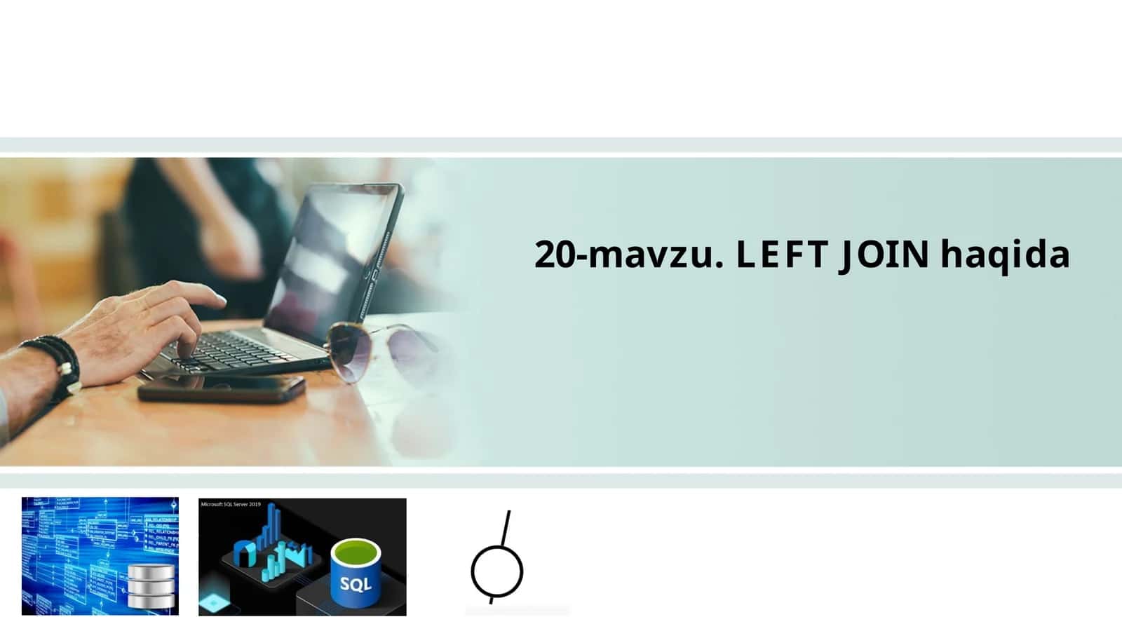20-mavzu.LEFTJOINhaqida
