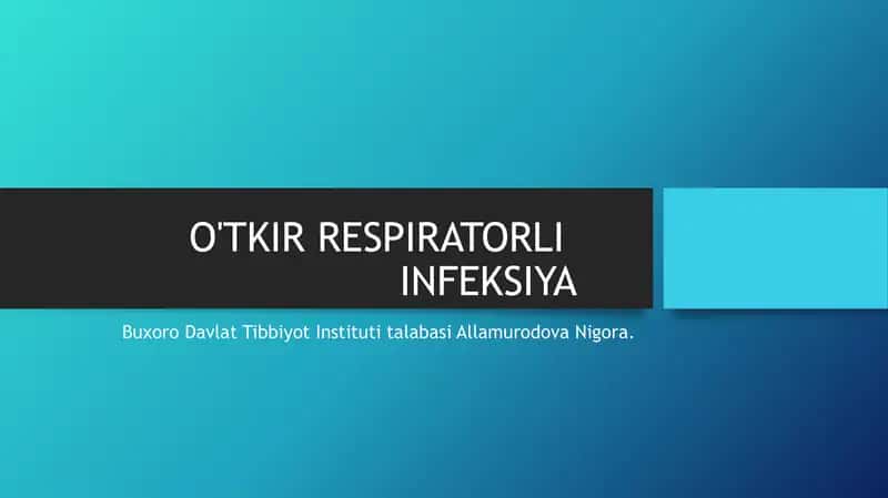 O'TKIR RESPIRATORLI INFEKSIYA