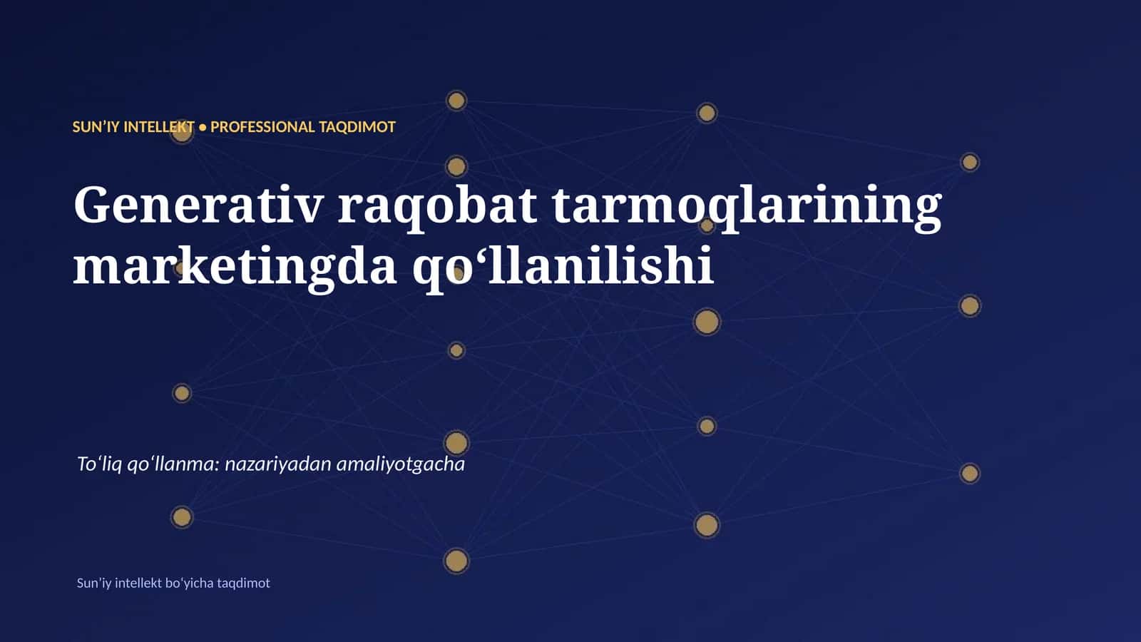 SUNʼIY INTELLEKT • PROFESSIONAL TAQDIMOT