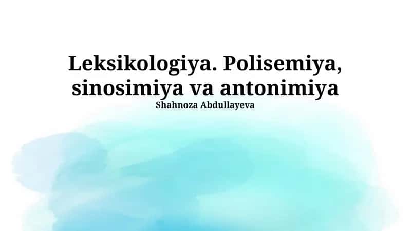 Leksikologiya. Polisemiya, sinosimiya va antonimiya