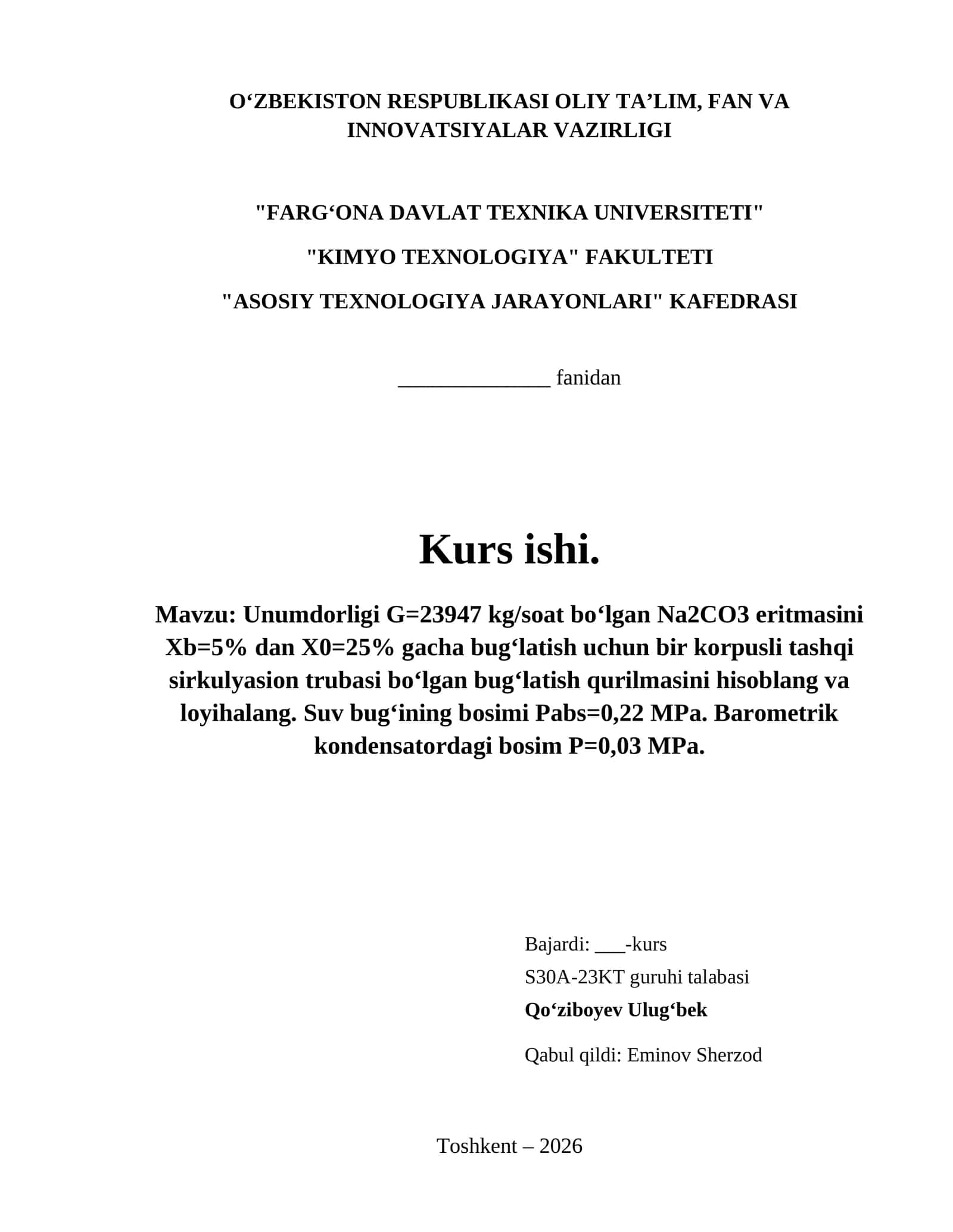 Unumdorligi G=23947 kg/soat bo‘lgan Na2CO3 eritmasini Xb=5% dan X0=25% gacha bug‘latish uchun bir korpusli tashqi sirkulyasion trubasi bo‘lgan bug‘latish qurilmasini hisoblang va loyihalang. Suv bug‘ining bosimi Pabs=0,22 MPa. Barometrik kondensatordagi bosim P=0,03 MPa.