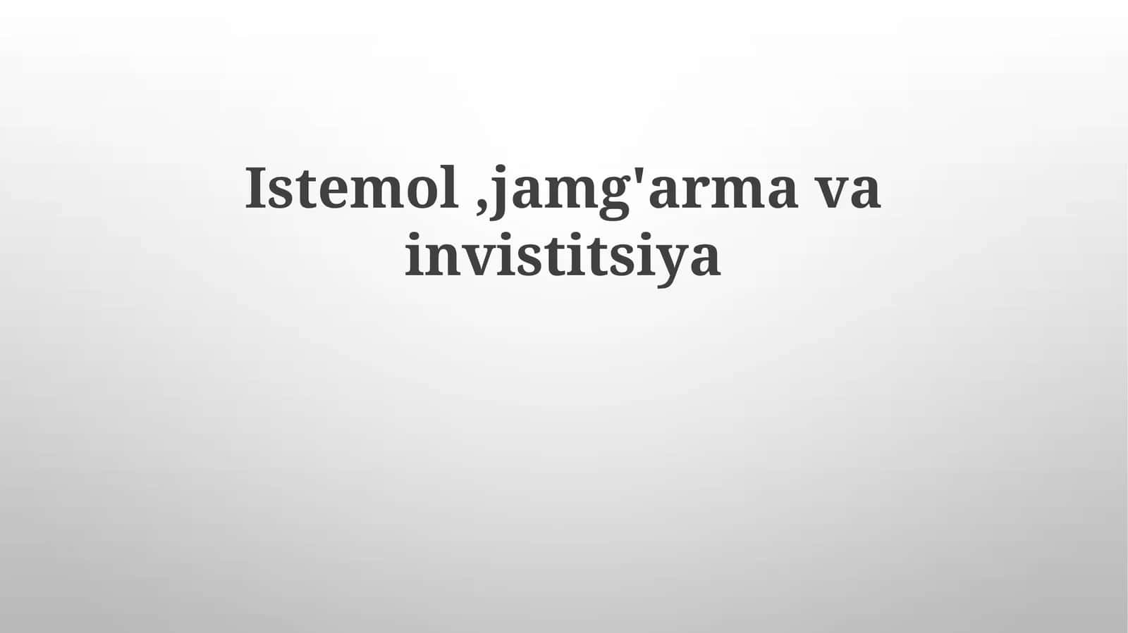 Istemol,jamg'armavainvistitsiya