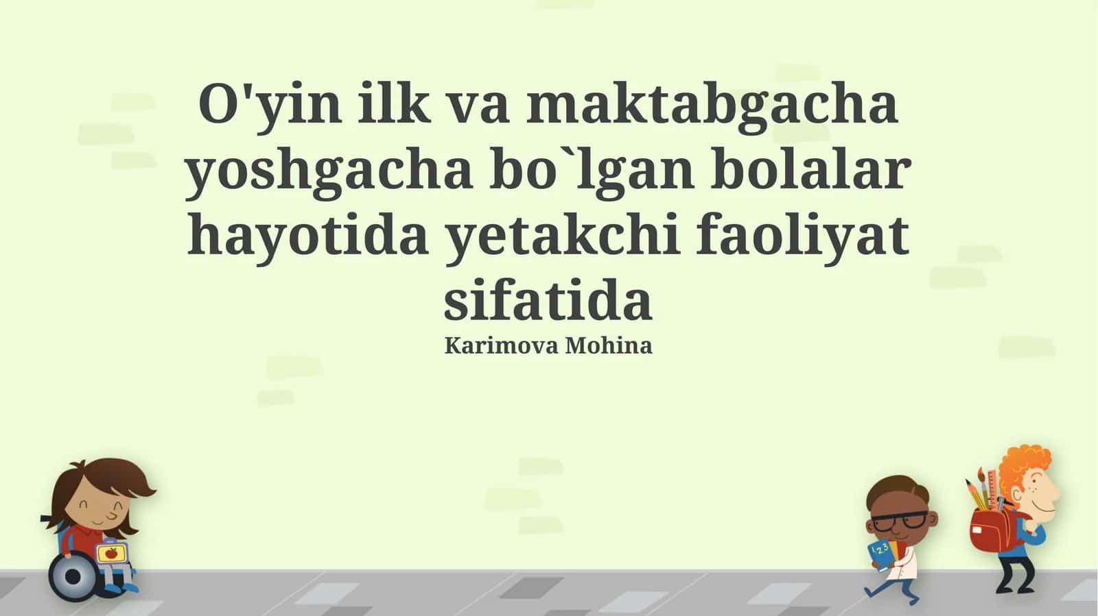 O'yin ilk va maktabgacha yoshgacha bo`lgan bolalar hayotida yetakchi faoliyat sifatida