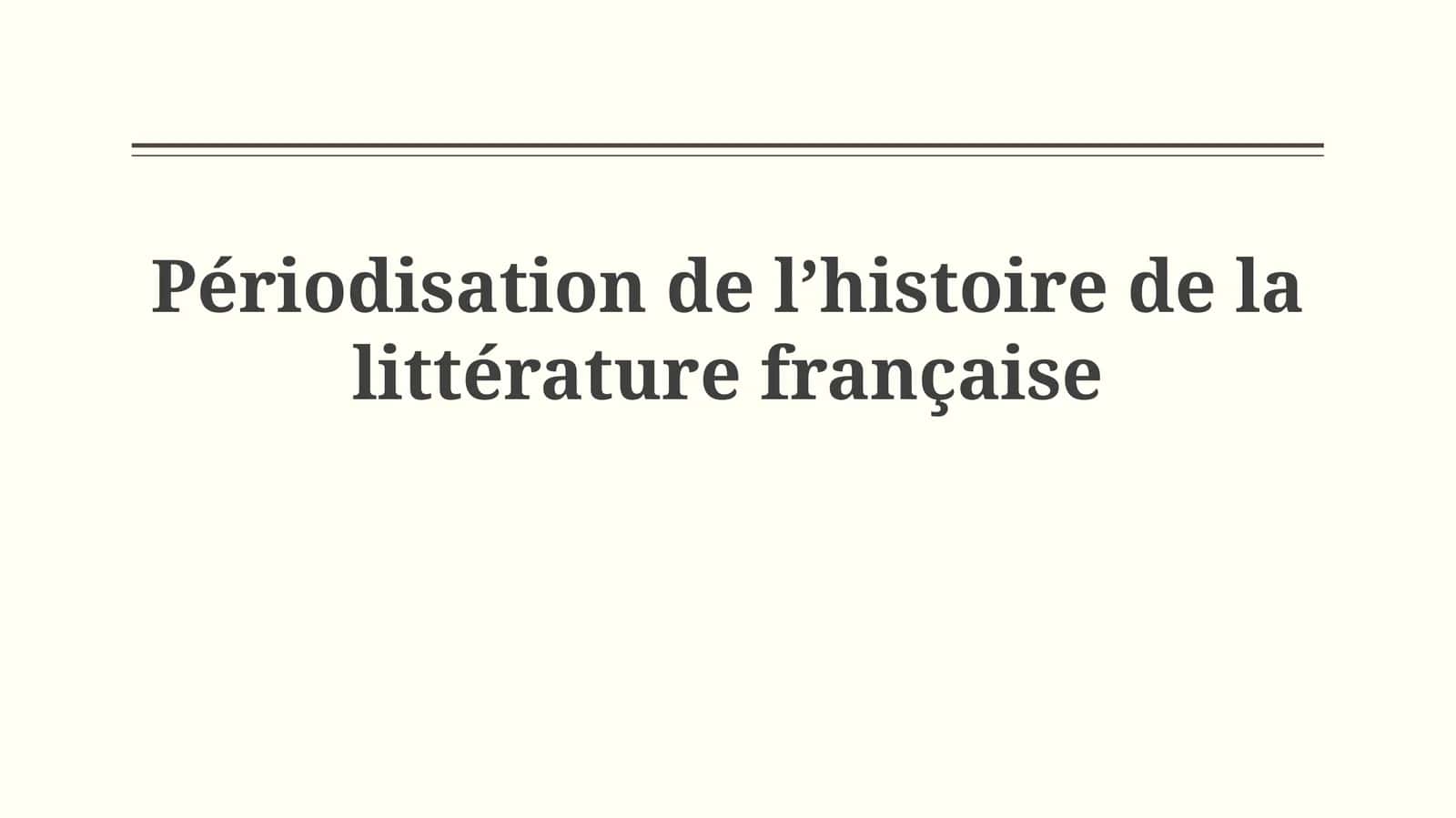 Périodisation de lʼhistoire de la littérature française
