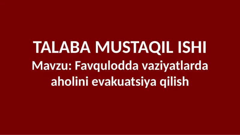 Favqulodda vaziyatlarda aholini evakuatsiya qilish