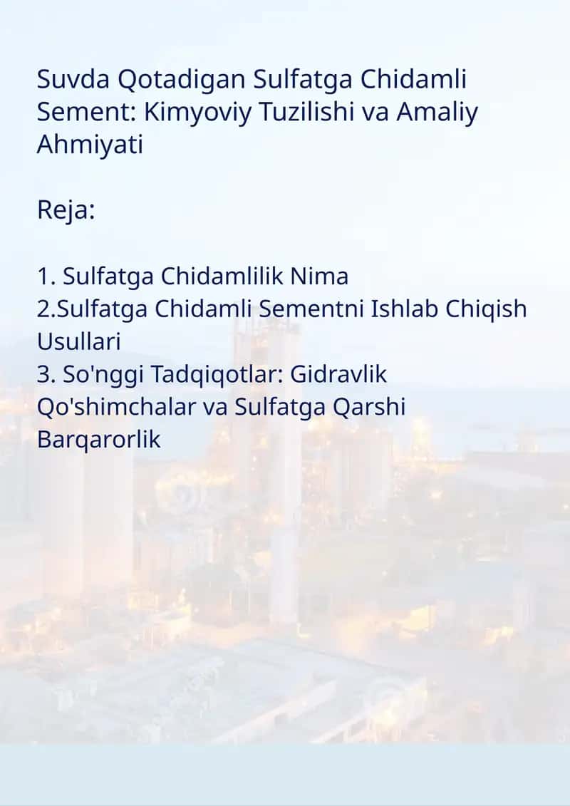 Suvda Qotadigan Sulfatga Chidamli Sement: Kimyoviy Tuzilishi va Amaliy Ahmiyati