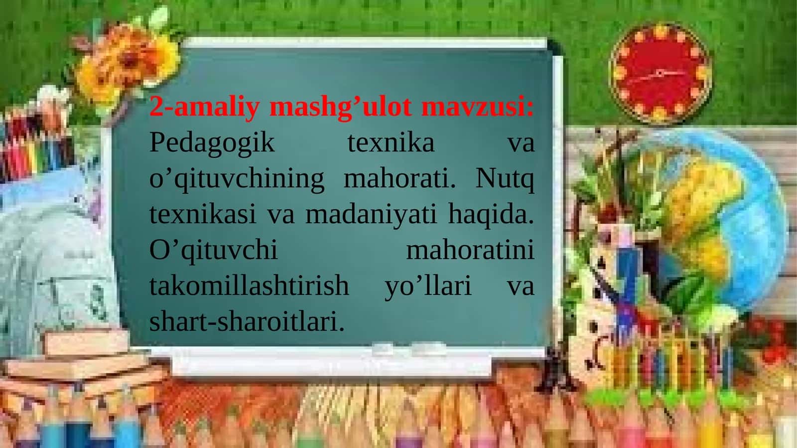 Pedagogik texnika va o’qituvchining mahorati