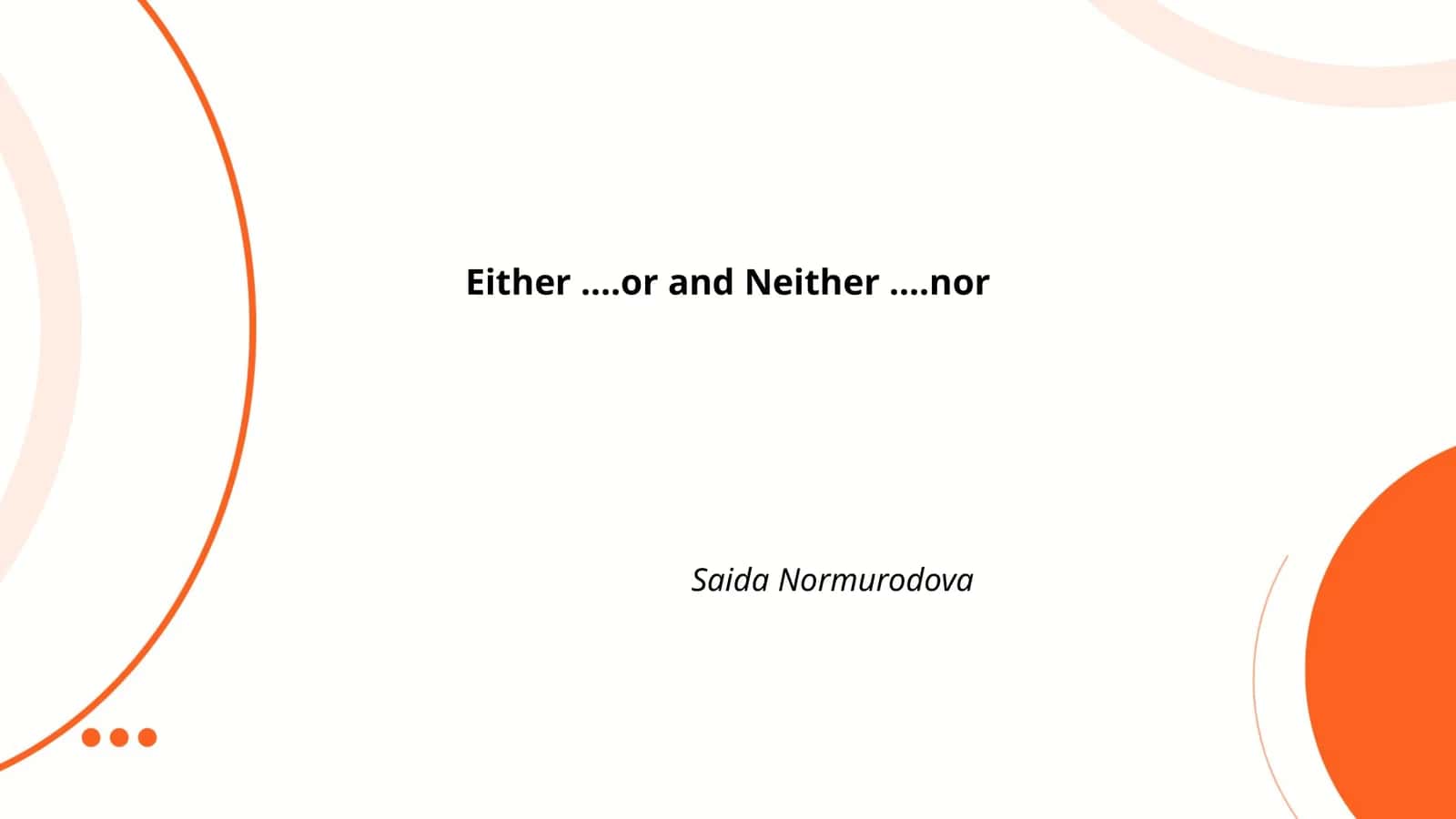 Either....or and Neither....nor