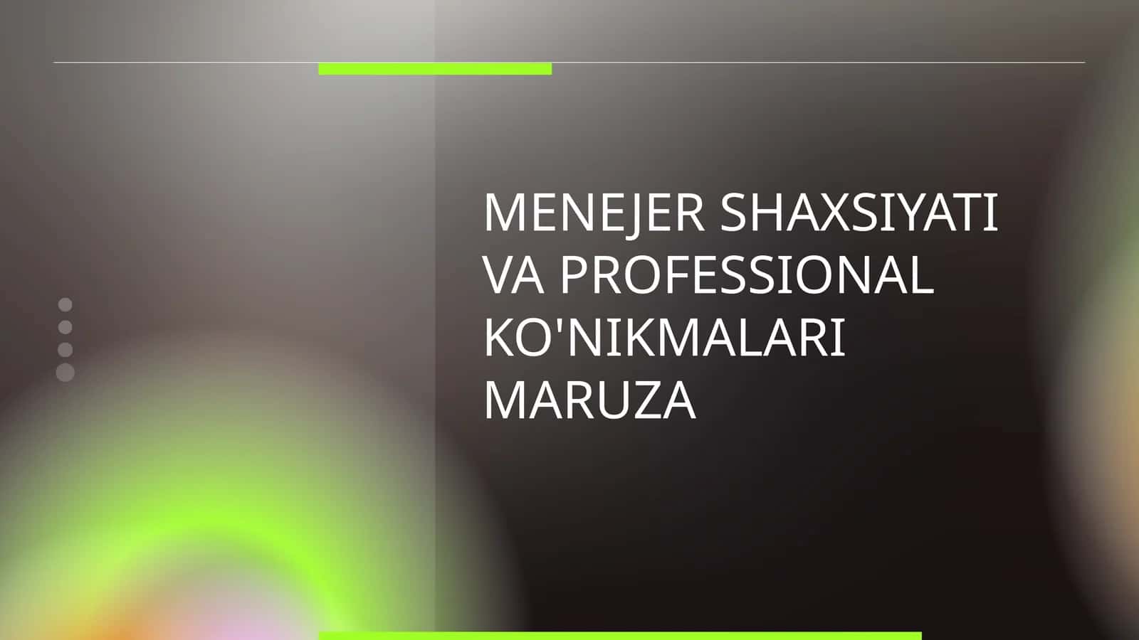 MENEJER SHAXSIYATI VA PROFESSIONAL KO'NIKMALARI