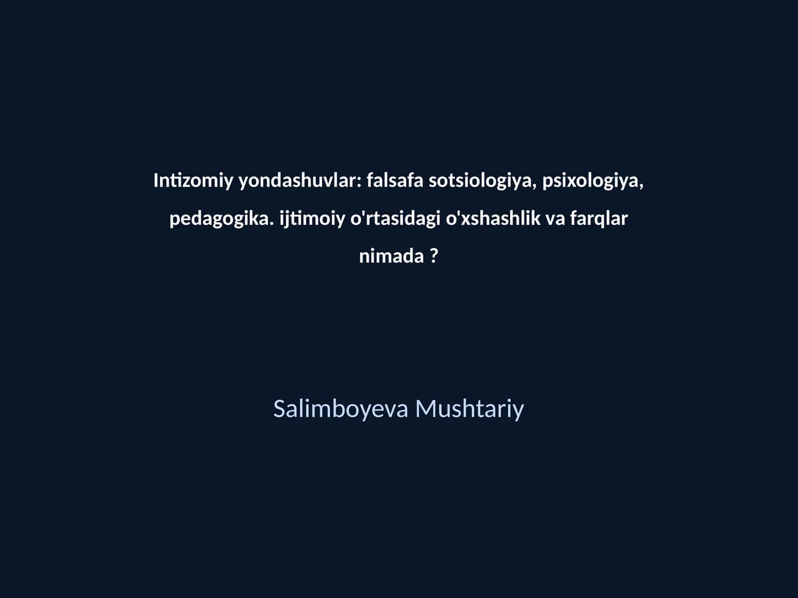 Intizomiy yondashuvlar: falsafa sotsiologiya, psixologiya, pedagogika