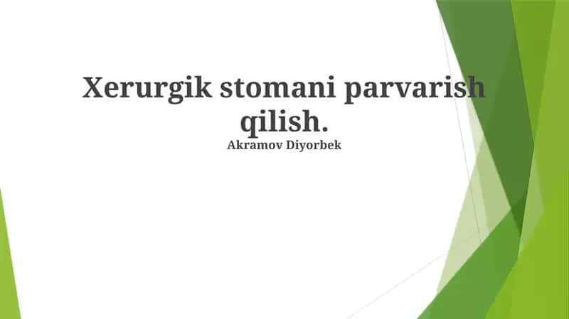 Xerurgik stomani parvarish qilish