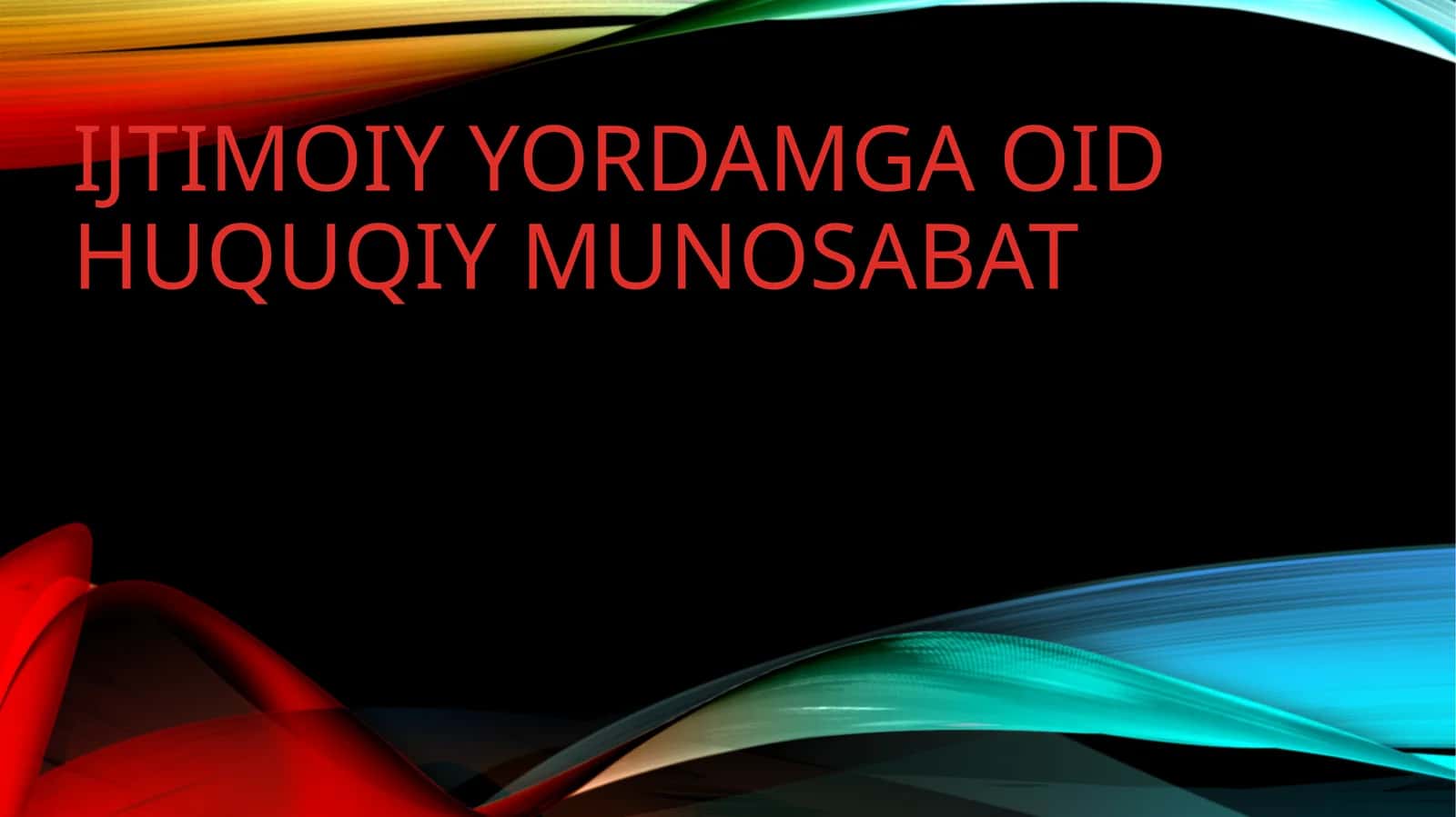 Ijtimoiy yordamga oid huquqiy munosabat