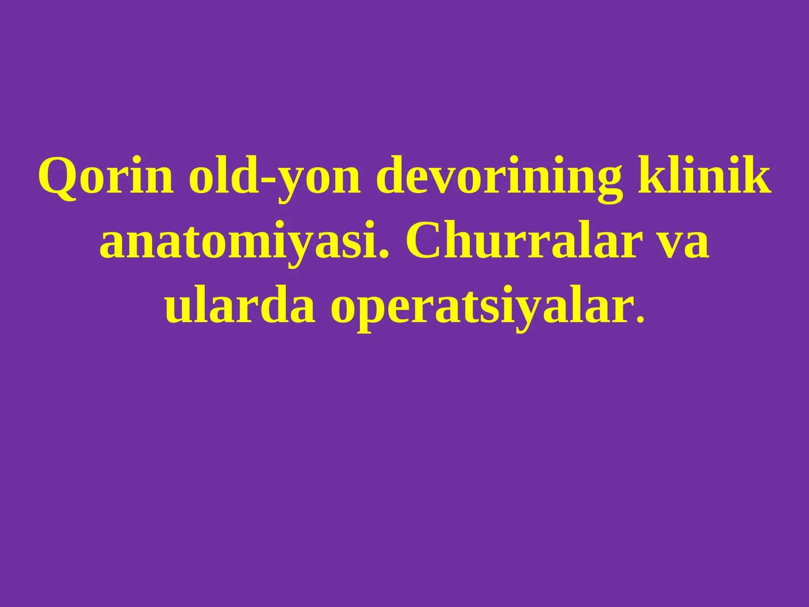 Qorin old-yon devorining klinik anatomiyasi