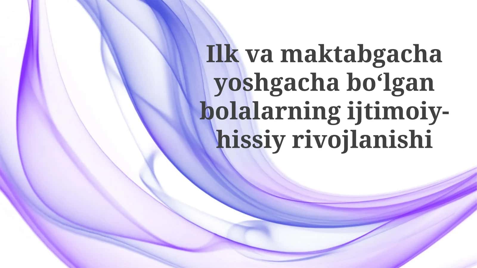 Infantlarda va maktabgacha yoshdagi bolalarda ijtimoiy-emotsional rivojlanish