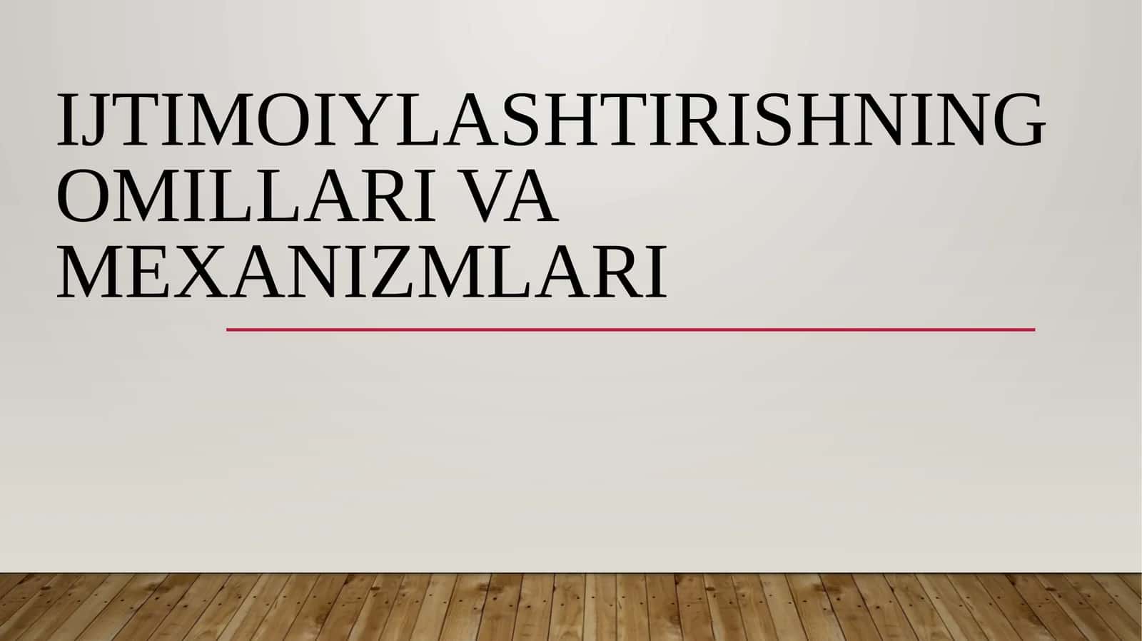 Ijtimoiylashtirishning omillari va mexanizmlari