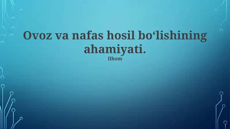 Ovoz va nafas hosil boʻlishining ahamiyati