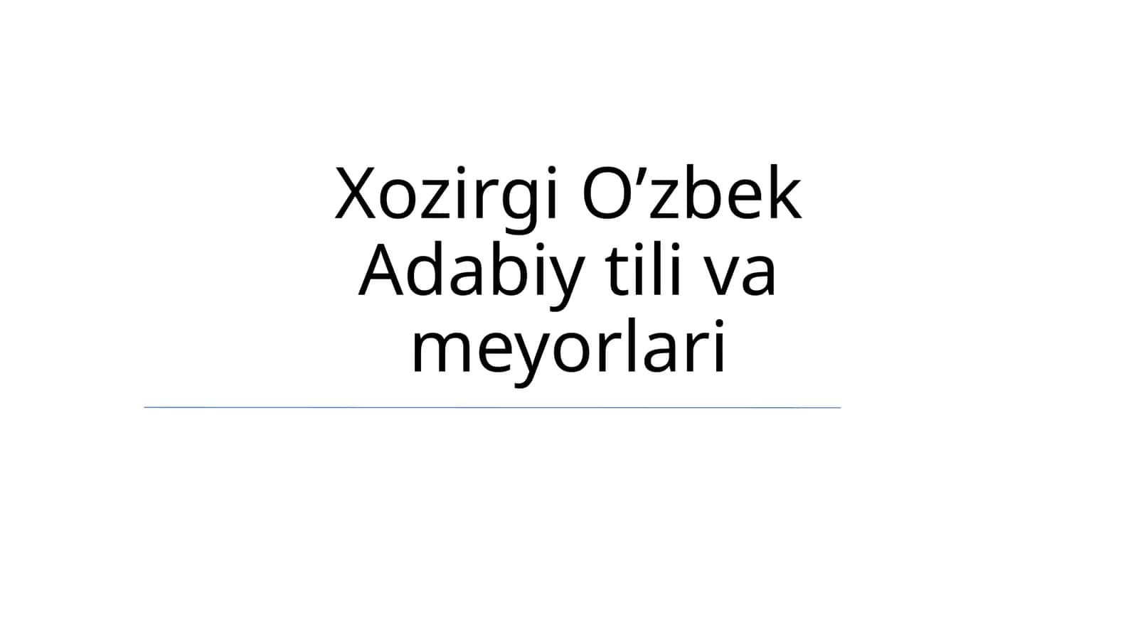 Zamonaviy O'zbek Adabiy tili va meyorlari
