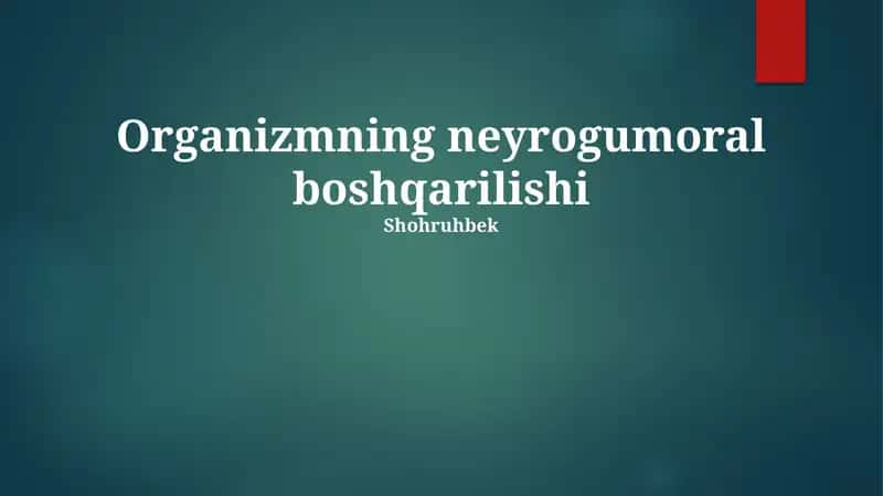 Organizmning neyrogumoral boshqarilishi