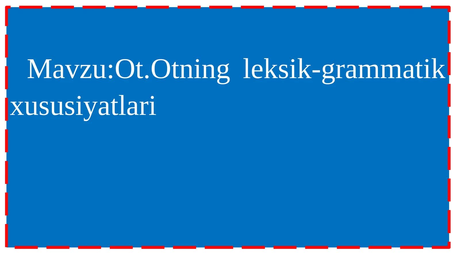Ot.Otning leksik-grammatik xususiyatlari