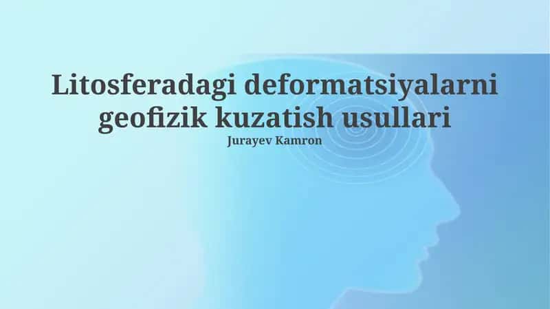 Litosferadagi deformatsiyalarni geofizik kuzatish usullari