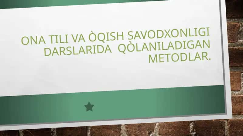 Metodlar va uslubiyotlar