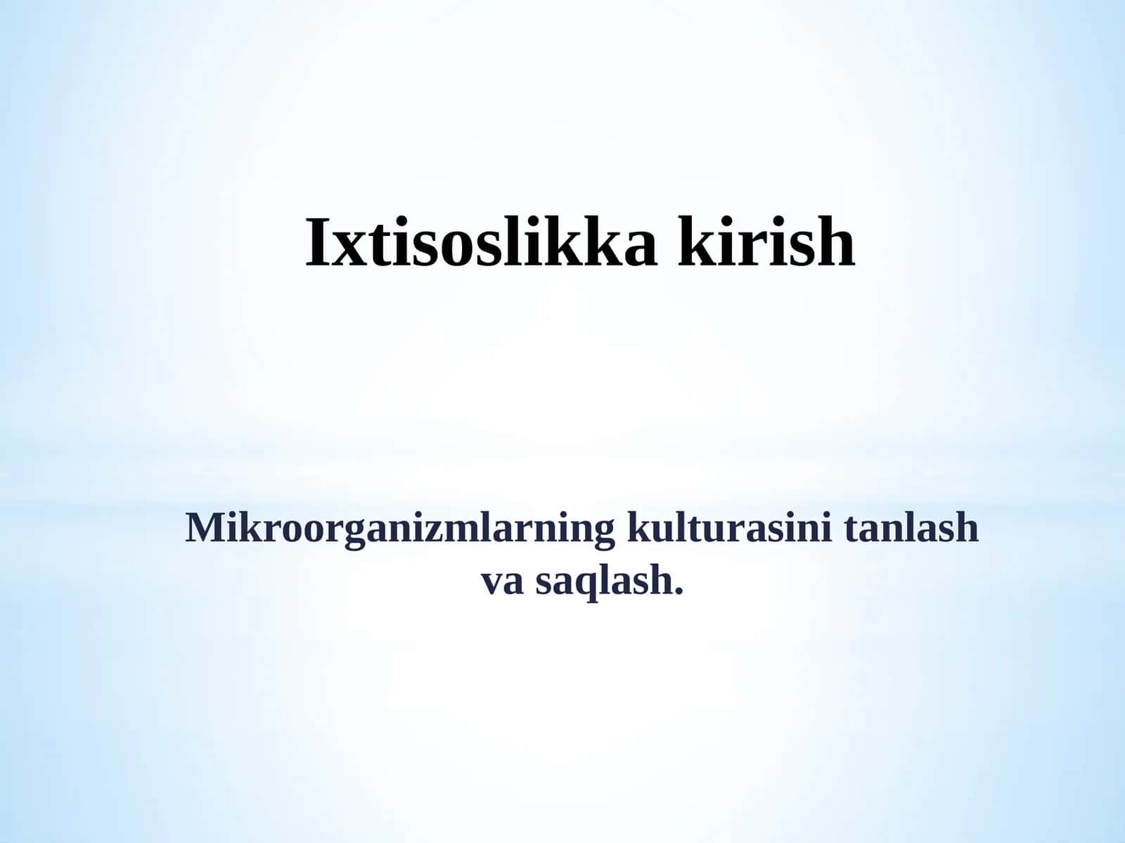 Mikroorganizmlarning kulturasini tanlash va saqlash