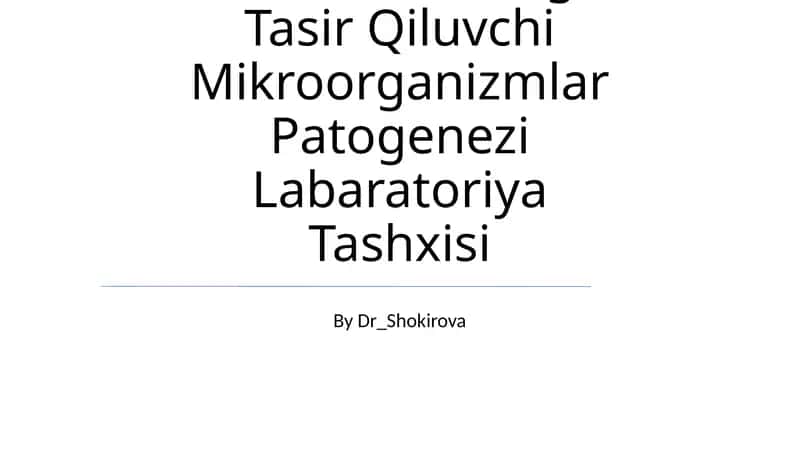 Asab Sistemasiga Tasir Qiluvchi Mikroorganizmlar Patogenezi Labaratoriya Tashxisi