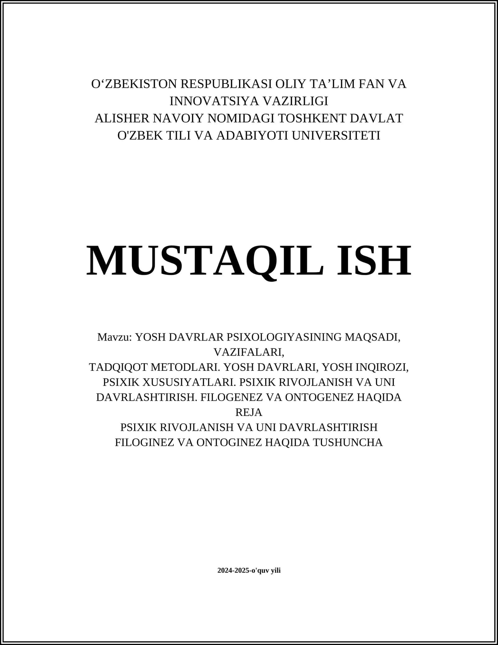 YOSH DAVRLAR PSIXOLOGIYASINING MAQSADI, VAZIFALARI, TADQIQOT METODLARI. YOSH DAVRLARI, YOSH INQIROZI, PSIXIK XUSUSIYATLARI. PSIXIK RIVOJLANISH VA UNI DAVRLASHTIRISH. FILOGENEZ VA ONTOGENEZ HAQIDA