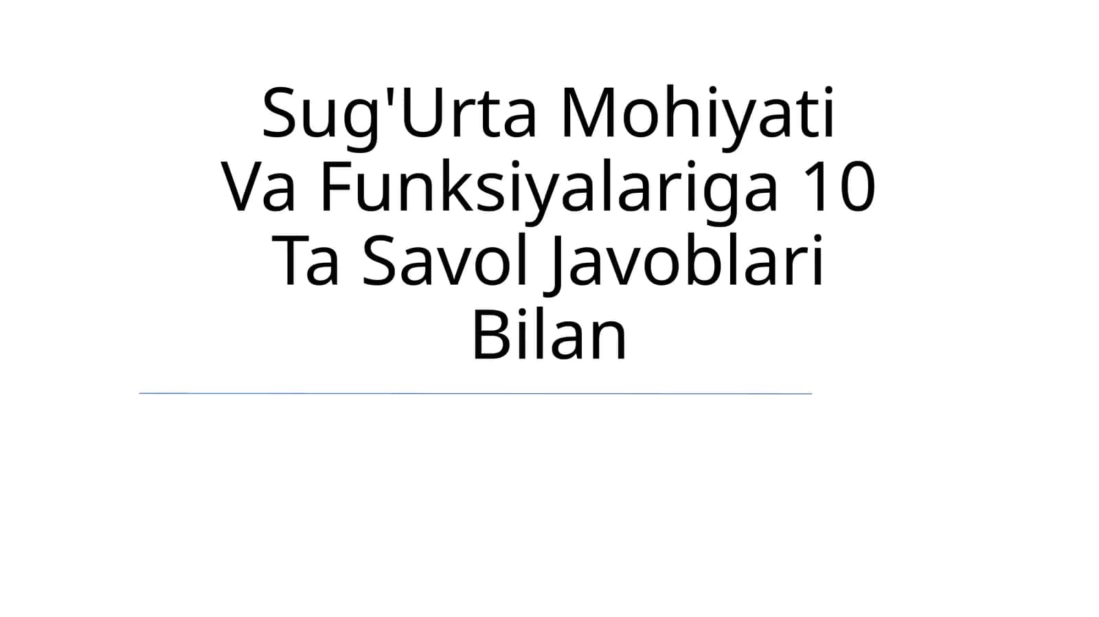 Sug'Urta Mohiyati Va Funksiyalariga 10 Ta Savol Javoblari Bilan