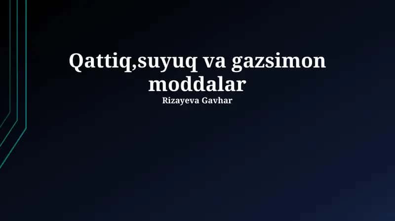 Qattiq, suyuq va gazsimon moddalar