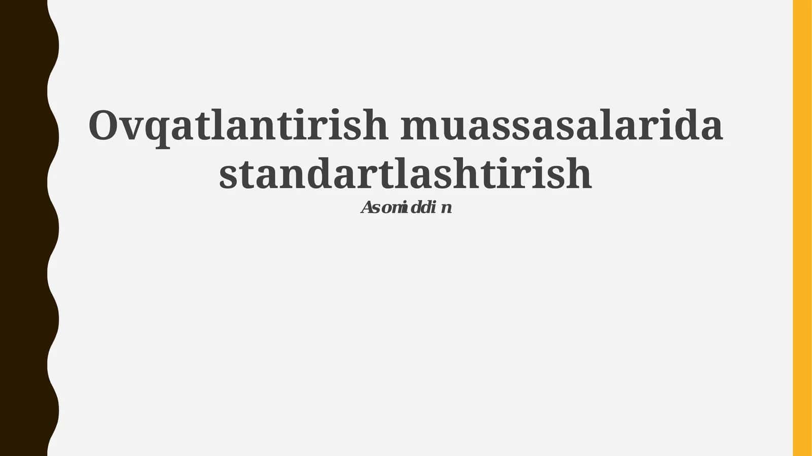 Ovqatlantirish muassasalarida standartlashtirish