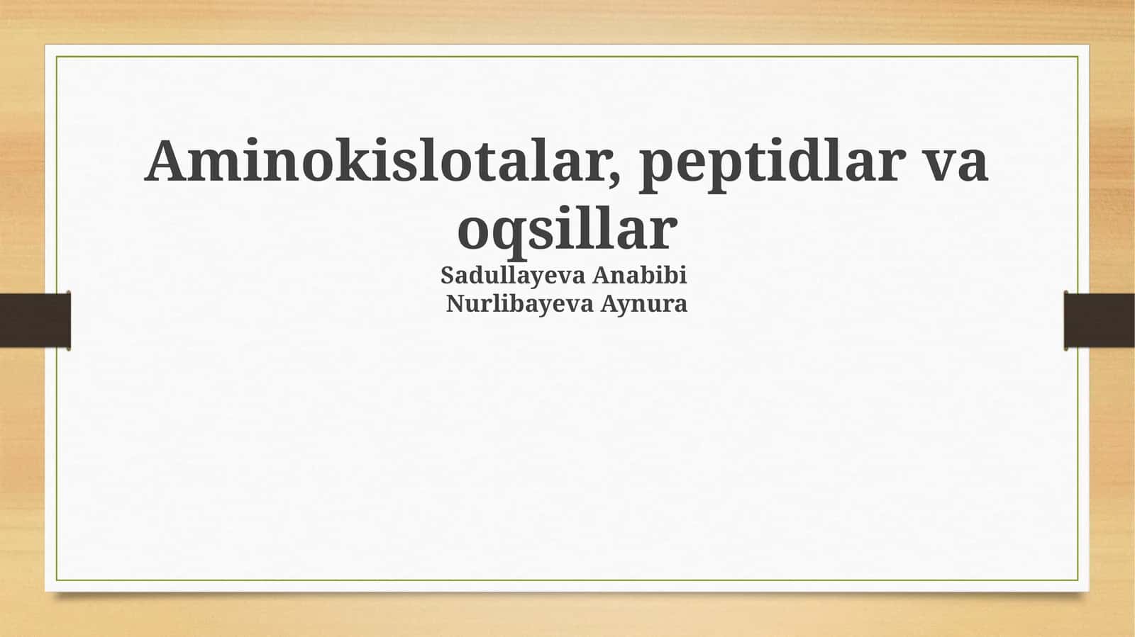 Aminokislotalar, peptidlar va oqsillar