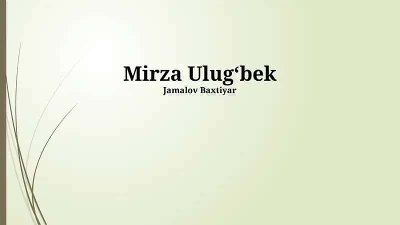 Mirzo Ulug‘bekning Hayoti