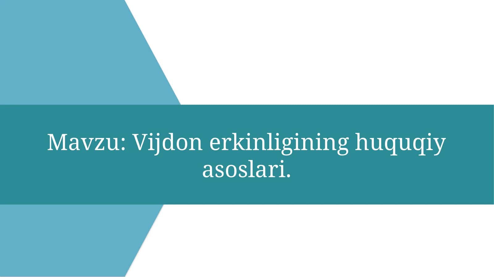 Vijdon erkinligining huquqiy asoslari.