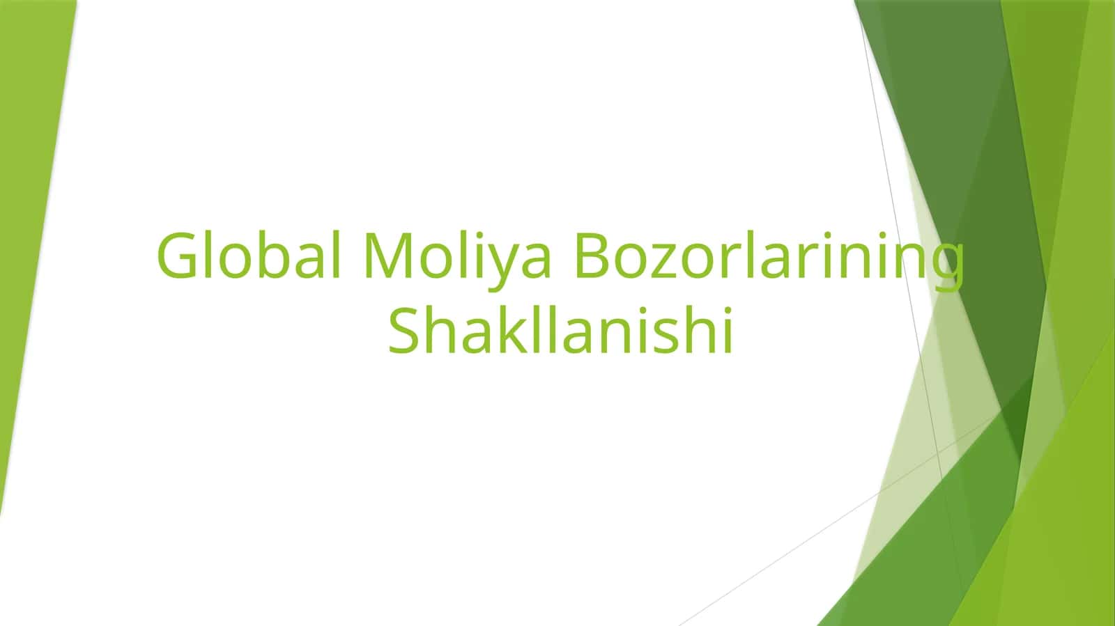 Global Moliya Bozorlarining Shakllanishi