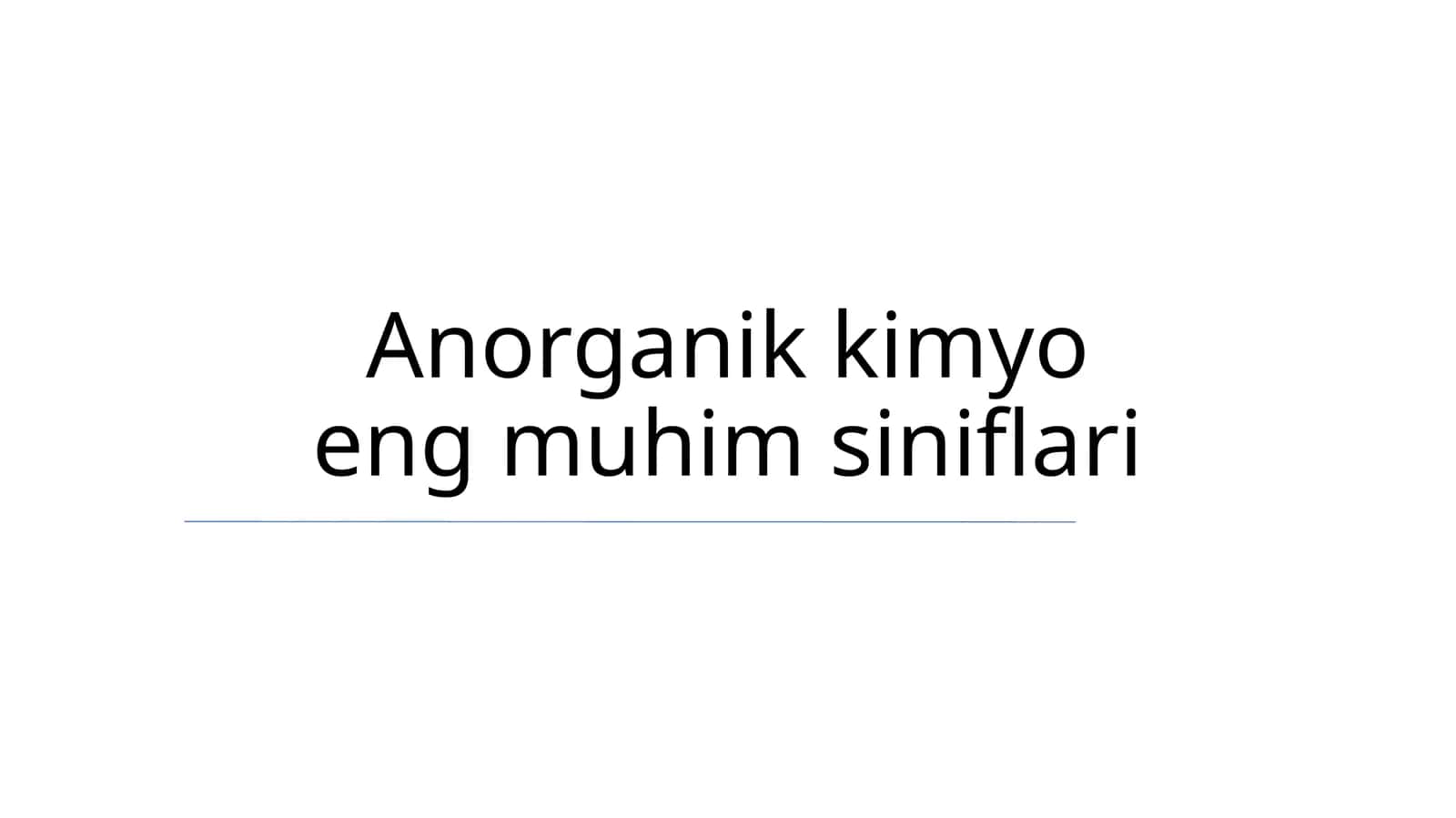 Anorganik kimyo eng muhim siniflari