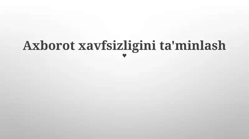 Axborot xavfsizligini ta'minlash