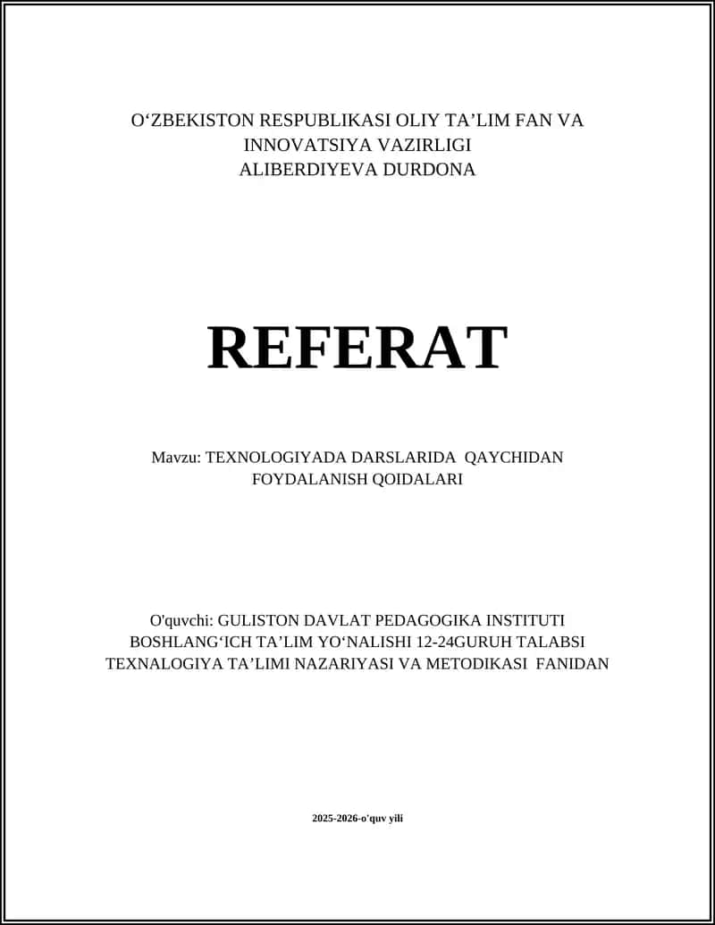 TEXNOLOGIYADA DARSLARIDA QAYCHIDAN FOYDALANISH QOIDALARI