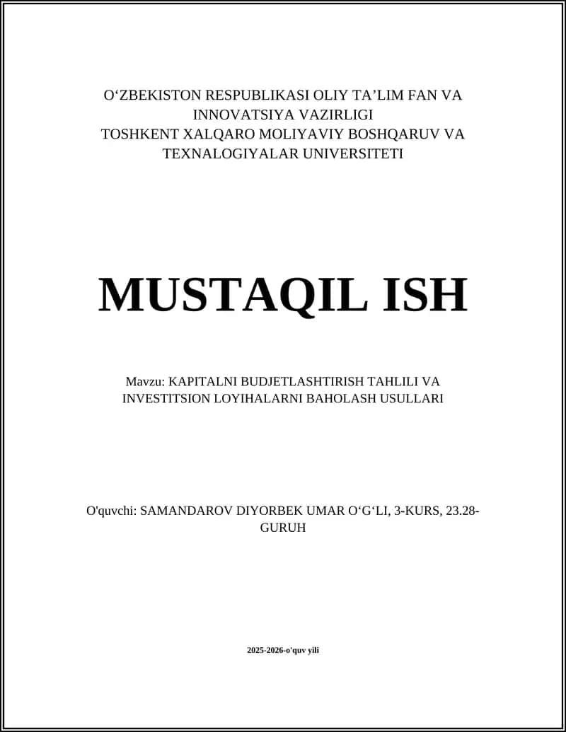 Kapitalni Budjetlashtirish Tahlili va Investitsion Loyihalarni Baholash Usullari
