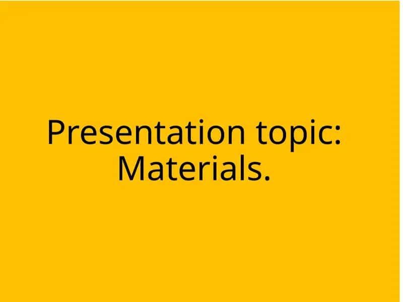 Materials
