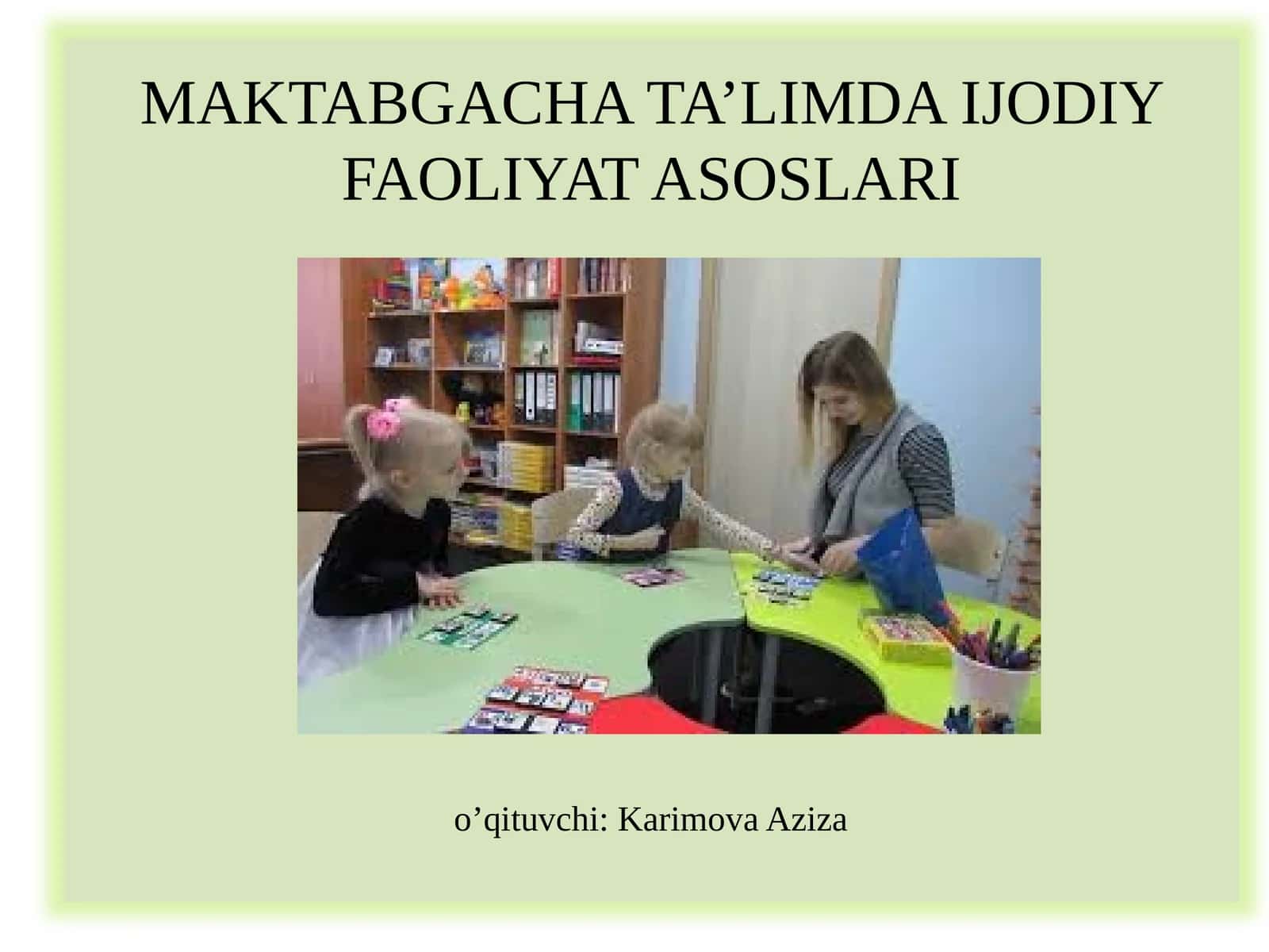 Maktabgacha ta’limda ijodiy faoliyat asoslari