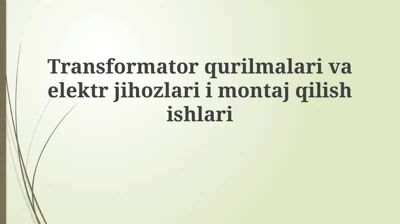 Transformator va elektr jihozlarini o'rnatish