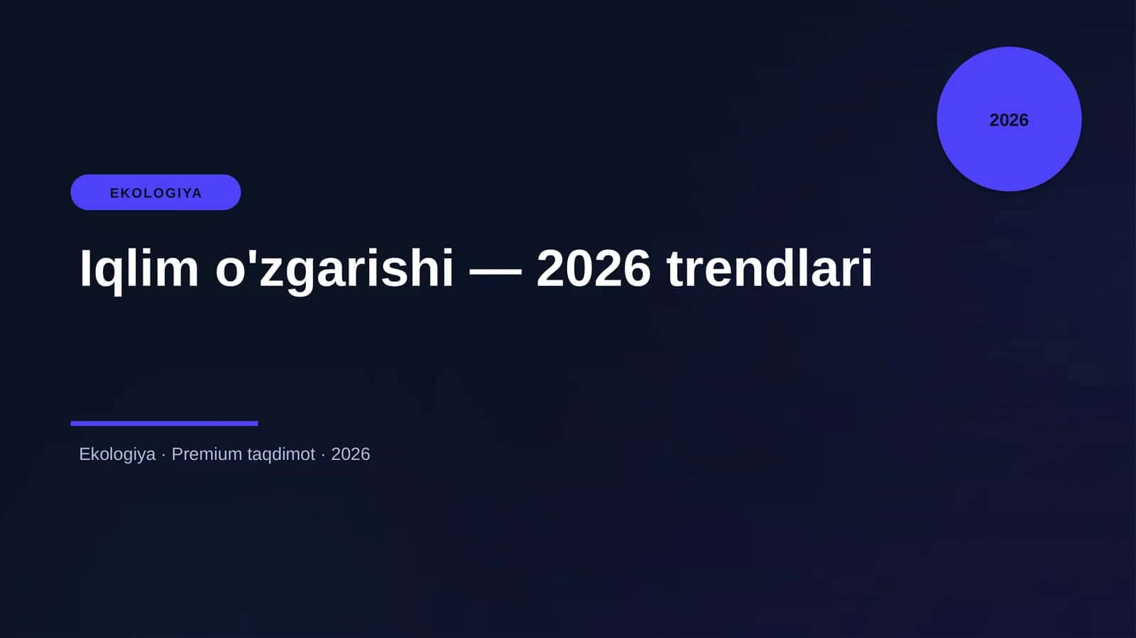 Iqlim o'zgarishi — 2026 trendlari
