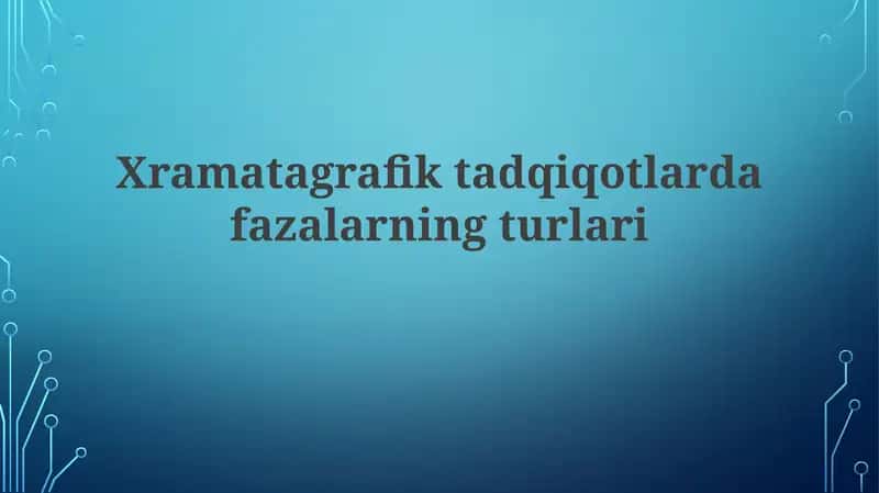 Xramatagrafiktadqiqotlardafazalarningturlari