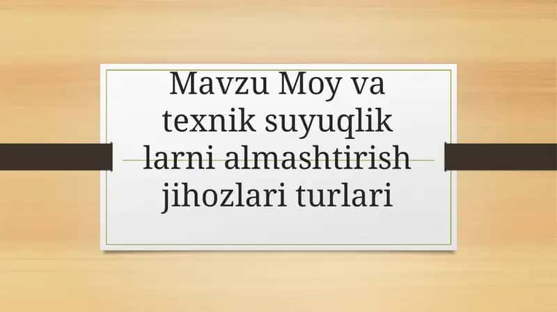 Moy va texnik suyuqlik larni almashtirish haqida ma'lumot.