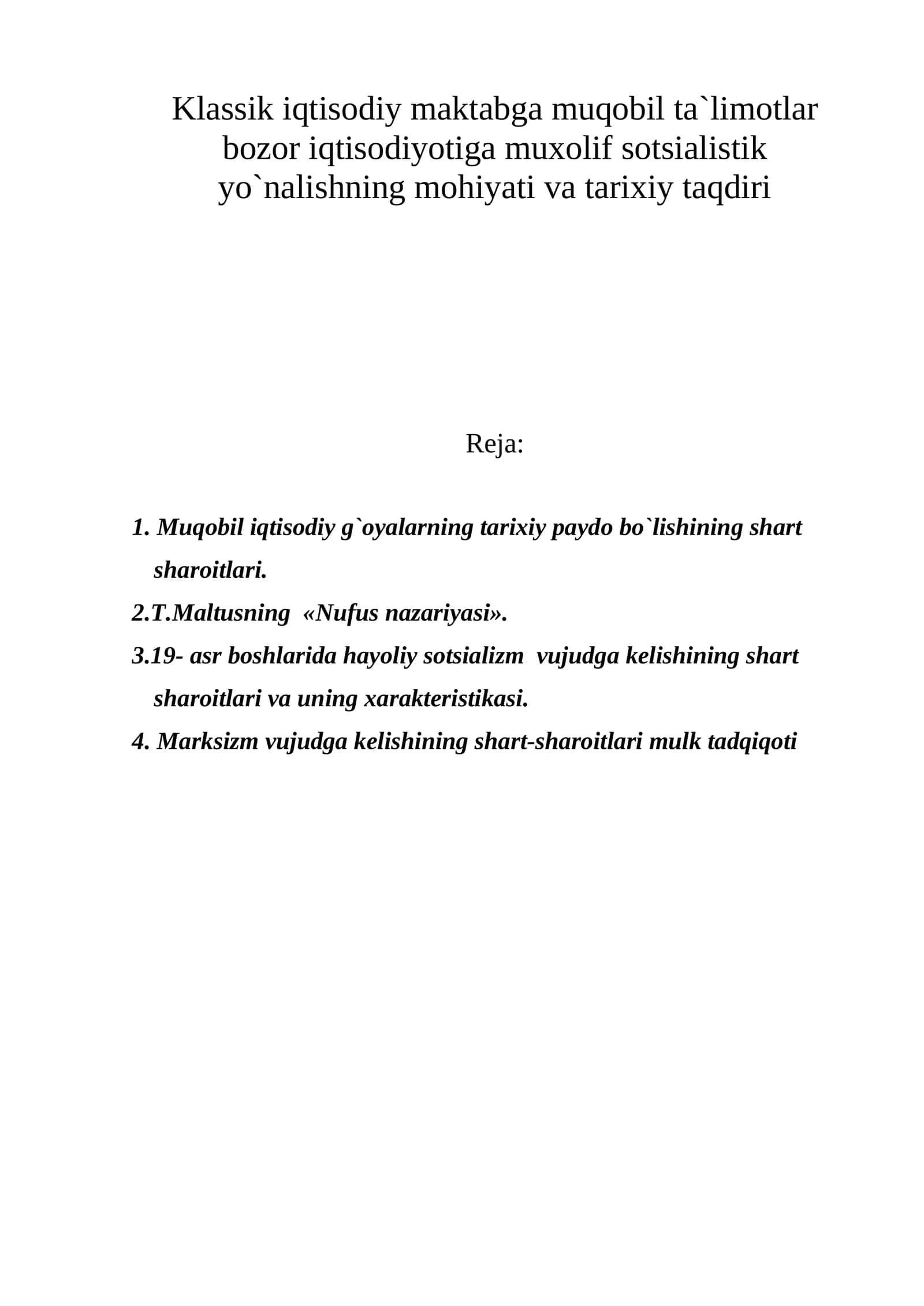 Klassik iqtisodiy maktabga muqobil ta`limotlar bozor iqtisodiyotiga muxolif sotsialistik yo`nalishning mohiyati va tarixiy taqdiri