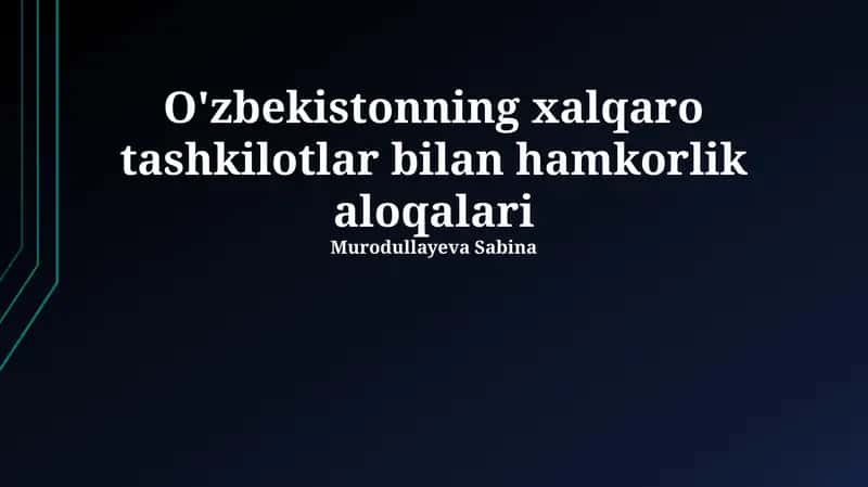 O'zbekistonning xalqaro tashkilotlar bilan hamkorlik aloqalari