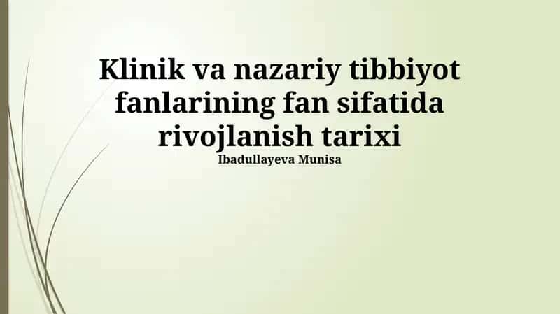 Klinik va nazariy tibbiyot fanlarining fan sifatida rivojlanish tarixi
